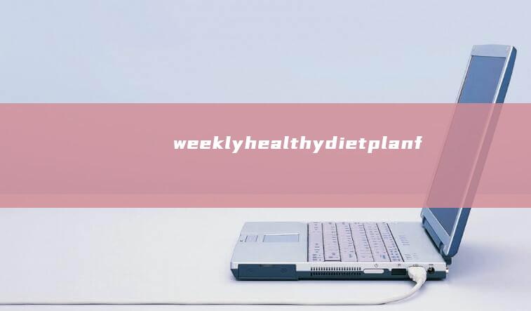 weekly healthy diet plan for significant weight loss sourceMapping